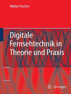 cover image of Digitale Fernsehtechnik in Theorie und Praxis